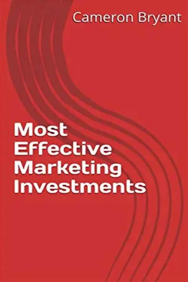 Most Effective Marketing Investments