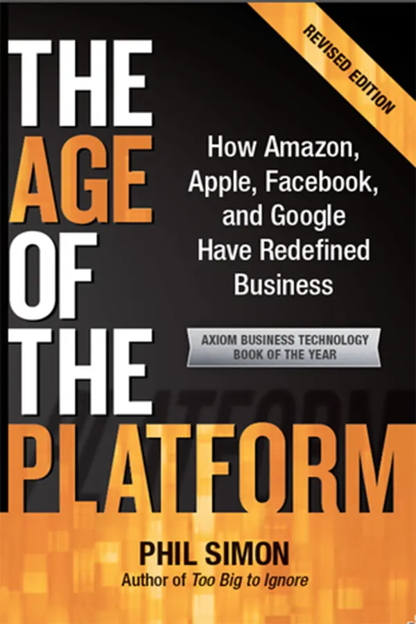 The Age of the Platform: How Amazon, Apple, Facebook, and Google Have Redefined Business