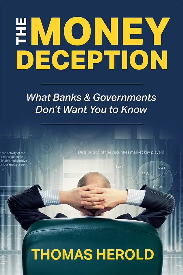 The Money Deception - What Banks & Governments Don't Want You to Know